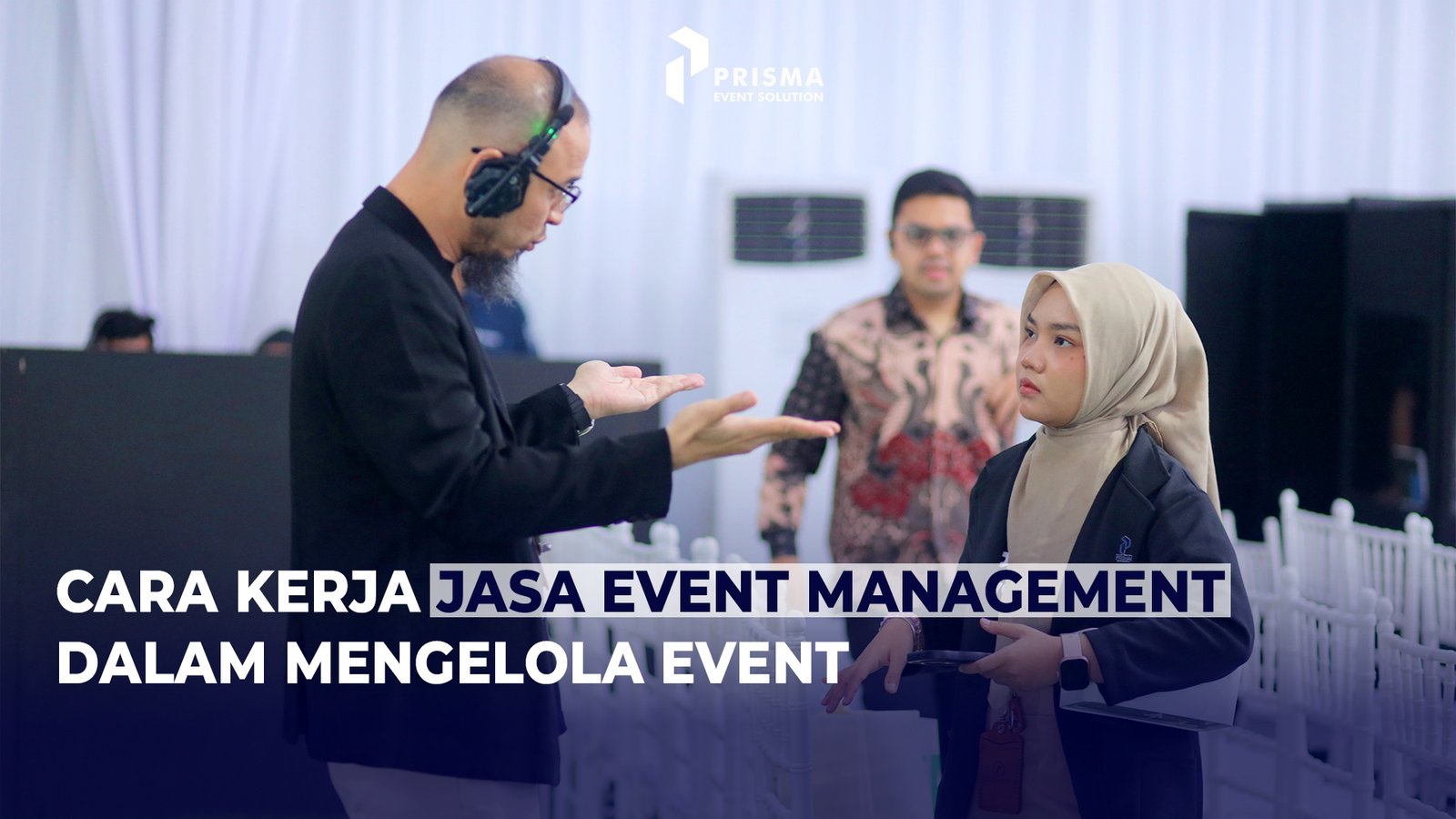 Cara Kerja Jasa Event Management dalam Mengelola Event